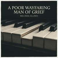 A Poor Wayfaring Man of Grief