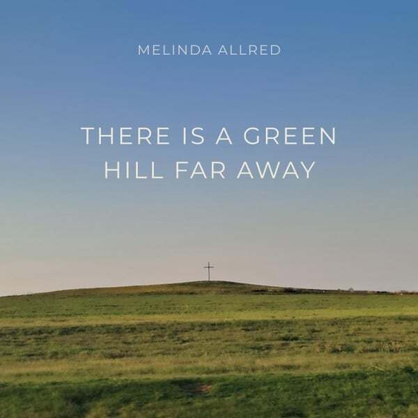 Cover art for There Is a Green Hill Far Away